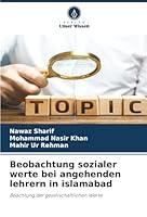 Beobachtung sozialer werte bei angehenden lehrern in islamabad (German Edition) 6208874300 Book Cover