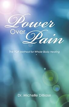 Paperback Power Over Pain: The POP Method for Whole-Body Healing Book