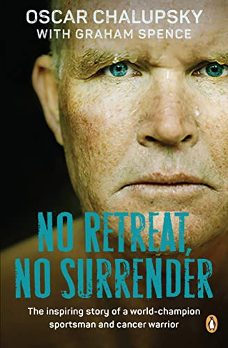 Cover of No Retreat, No Surrender: The inspiring story of a world-champion sportsman and cancer warrior
