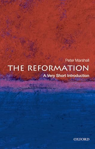 The Reformation: A Very Short Introduction (Very Short Introductions Book 213)