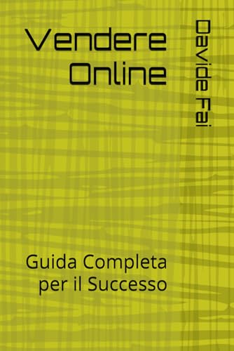 Vendere Online: Guida Completa per il Successo