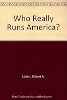 Who Really Runs America? 0385028032 Book Cover