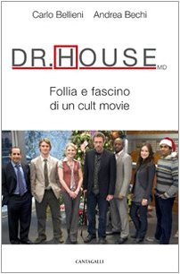 Dr. House MD. Follia e fascino di un cult movie