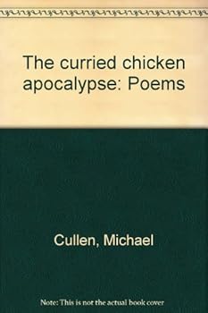 Unknown Binding The curried chicken apocalypse: Poems Book