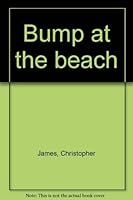 Bump at the Beach 0850961351 Book Cover