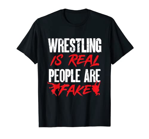 Il wrestling is real People are fake Maglietta