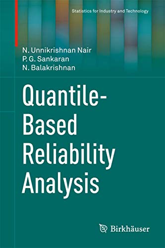 Quantile-Based Reliability Analysis (Statistics for Industry and Technology) view 2