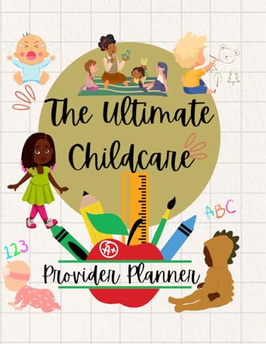 The Ultimate Childcare Provider Planner