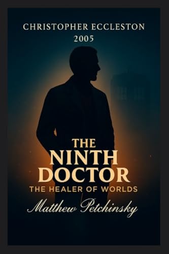 The Ninth Doctor: The Healer of Worlds (Christo... B0G4H9TH9R Book Cover