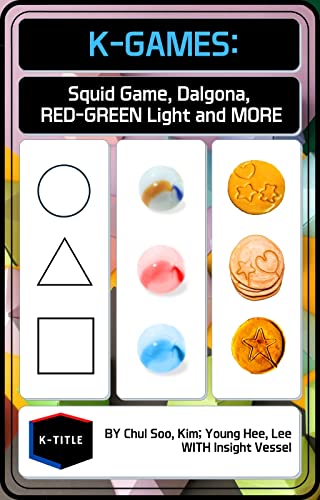 K-Games: Squid Game, Dalgona, RED-GREEN Light, and MORE: The Korean Games Viral Information (K-Title)