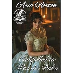 Compelled to Wed the Duke Audiolibro Por Aria Norton arte de portada