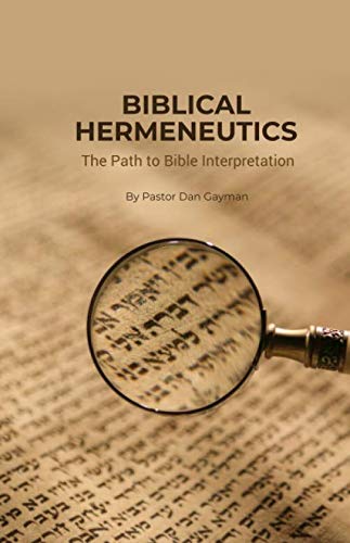 Biblical Hermeneutics: The Pathway to Bible Interpretation