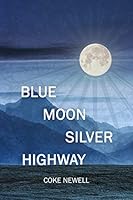 Blue Moon Silver Highway B08DC6H2DF Book Cover