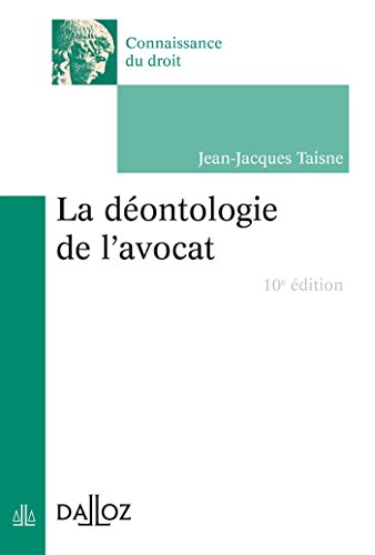 La Deontologie De L Avocat Connaissance Du Droit Ebook Taisne Jean Jacques Amazon Fr La Deontologie De L Avocat Connaissance Du Droit Ebook Taisne Jean Jacques Amazon Fr