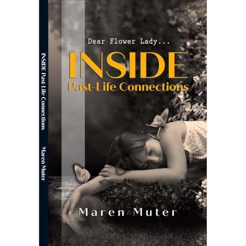 Inside Past Life Connections: Dear Flower Lady by Maren Muter episode artwork