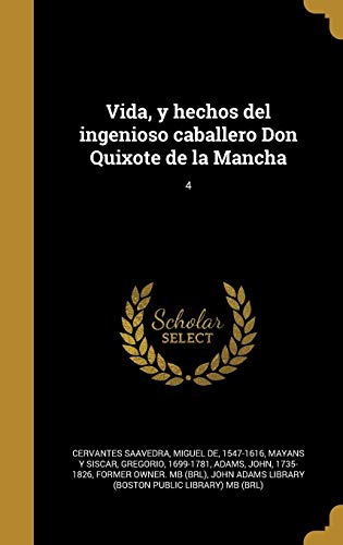 Vida, y hechos del ingenioso caballero Don Quixote de la Mancha; 4