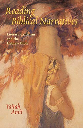 Reading Biblical Narratives: Literary Criticism And The Hebrew Bible