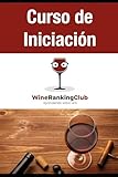 Aprendiendo sobre vino: Curso para principiantes, curiosos y aprendices.