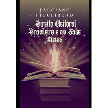 Capa do livro Direito Eleitoral Brasileiro e as Fake News (Portuguese Edition)