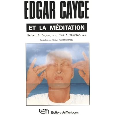 Edgar Cayce et la m&eacute;ditation