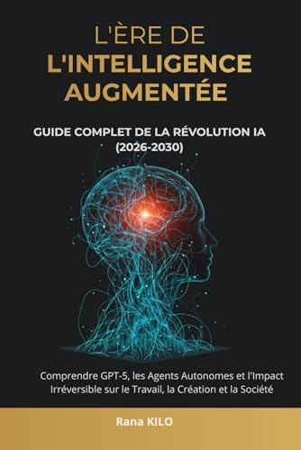 L'Ère de l'Intelligence Augmentée...