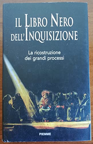 Il libro nero dell'inquisizione. La ricostruzione dei grandi process