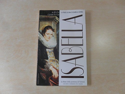 Isabella. La Triste Storia Di Isabella Morra