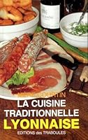 Cuisine traditionnelle lyonnaise 2950503713 Book Cover