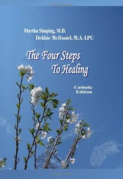 Paperback The Four Steps to Healing (Catholic) Book