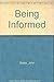 Being Informed
