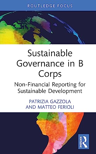 Sustainable Governance in B Corps (Routledge Focus on Business and