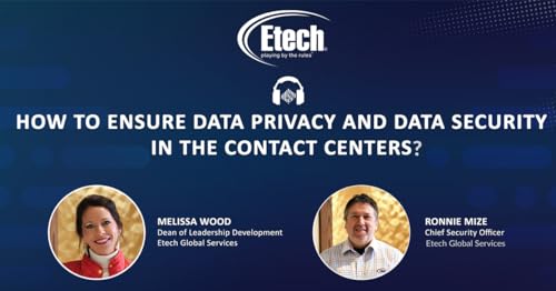 HOW TO ENSURE DATA PRIVACY AND DATA SECURITY IN THE CONTACT CENTER?