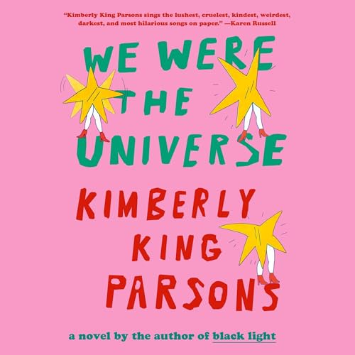 We Were the Universe by Kimberly King Parsons episode artwork