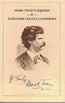 Unknown Binding Mark Twain's Sojourn in Tuolumne County, California Book