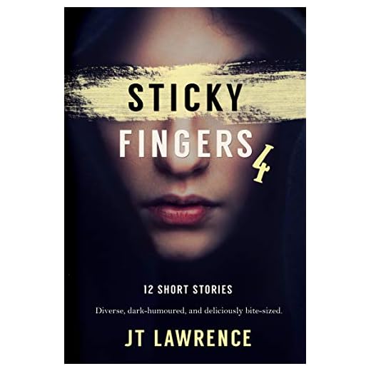 Sticky Fingers 4: A Dozen Deliciously Twisted Short Stories (Sticky Fingers Collection)