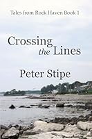 Crossing the Lines (Tales from Rock Haven) 1960808176 Book Cover