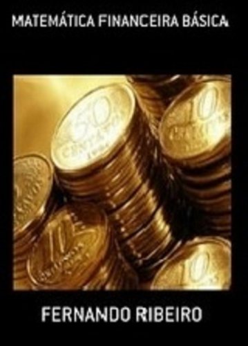 Matemática financeira básica. (Portuguese Edition)