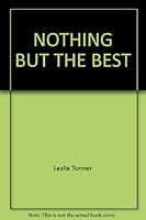 Nothing but the Best 0345249666 Book Cover