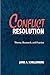 Conflict Resolution: Theory, Research, and Practice
