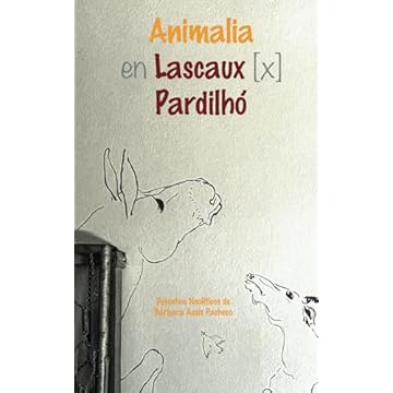 Capa do livro ANIMALIA en Lascaux [x] Pardilhó: Desenhos Neolíticos de Bárbara Assis Pacheco (Portuguese Edition)
