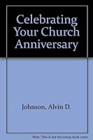 Celebrating Your Church Anniversary 0817004084 Book Cover