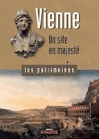 Vienne : Un site en majesté 2916272305 Book Cover