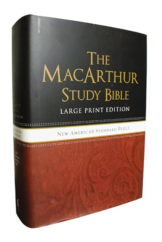 The NASB MacArthur Study Bible, Large Print, Hardcover: Holy Bible, New American Standard Bible