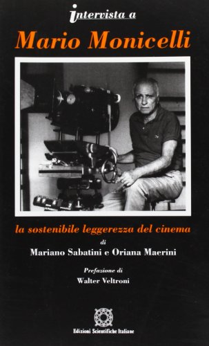 Intervista a Mario Monicelli. La sostenibile leggerezza del cinema Intervista a Mario Monicelli. La sostenibile leggerezza del cinema