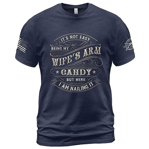 Its Not Easy Being My Wifes Arm Candy Shirt Funny Husband and Wife Shirts Wife Arm Candy Tshirt 2 (Navy-XL)