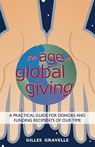 The Age of Global Giving: A Practical Guide for Donors and Recipients