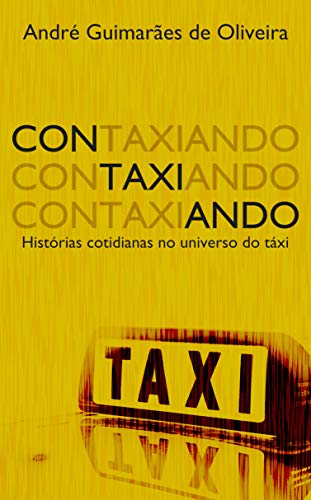 Contaxiando: Histórias cotidianas no universo do táxi