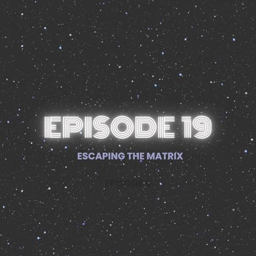 Escaping the Matrix