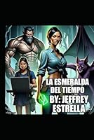 La Esmeralda Del Tiempo B0F6GFKRNB Book Cover
