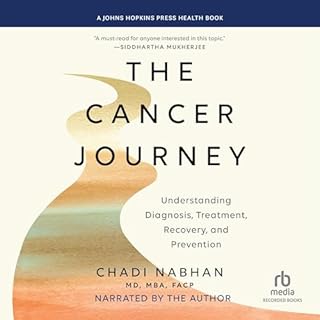 The Cancer Journey Audiobook By Chadi Nabhan MD MBA FACP cover art